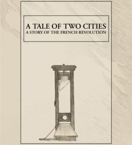 A Tale of Two Cities: A Story of the French Revolution